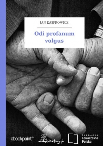 Odi profanum volgus