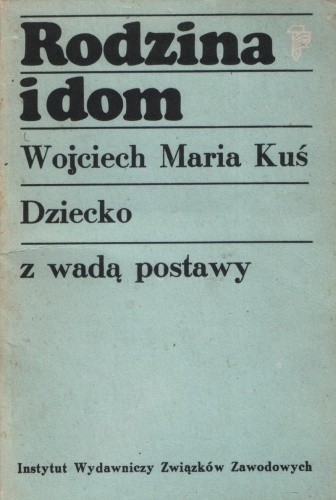 Rodzina i dom. Dziecko z wadą postawy