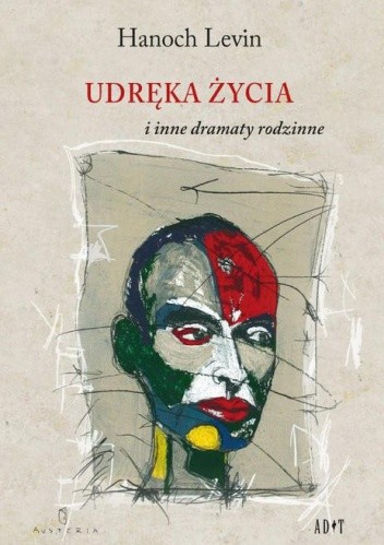 Udręka życia i inne dramaty rodzinne