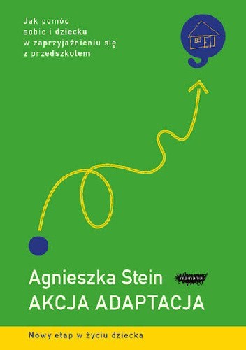 Akcja adaptacja. Jak pomóc dziecku i sobie w zaprzyjaźnieniu się z przedszkolem