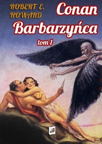 Conan Barbarzyńca. Tom 1