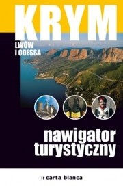 Krym, Lwów i Odessa. Nawigator turystyczny