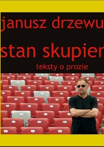 Stan skupienia. Teksty o prozie