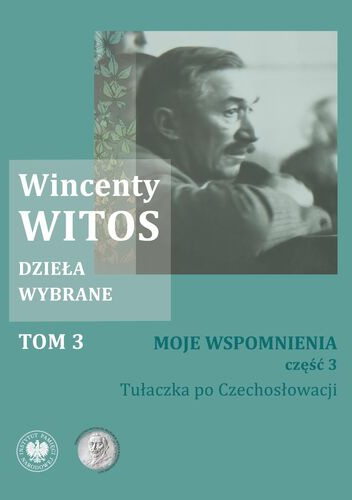 Moje wspomnienia, cz. 3. Tułaczka po Czechosłowacji