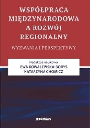 Współpraca międzynarodowa a rozwój regionalny. Wyzwania i perspektywy