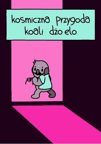 Kosmiczna przygoda koali Dżoelo
