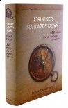 Drucker na każdy dzień. 366 refleksji o dobrych praktykach zarządzania