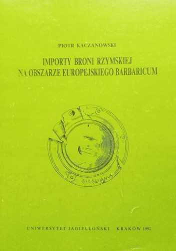Importy broni rzymskiej na obszarze europejskiego Barbaricum