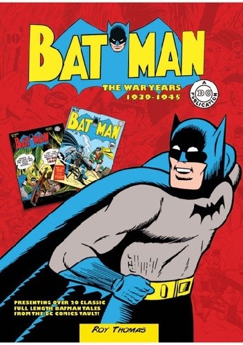 Batman: The War Years 1939 - 1945