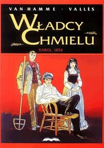 Władcy chmielu 1 - Karol, 1854