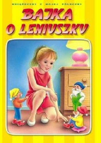 Bajka o leniuszku: przygoda pewnej dziewczynki