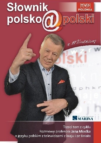 Słownik polsko@polski z Miodkiem. Tom III
