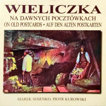 Wieliczka na dawnych pocztówkach