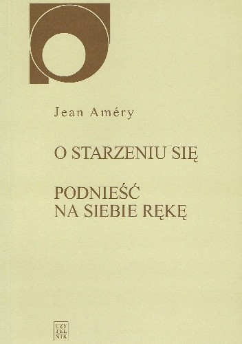 O starzeniu się. Podnieść na siebie rękę
