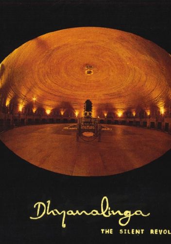 Dhyanalinga: The Silent Revolution