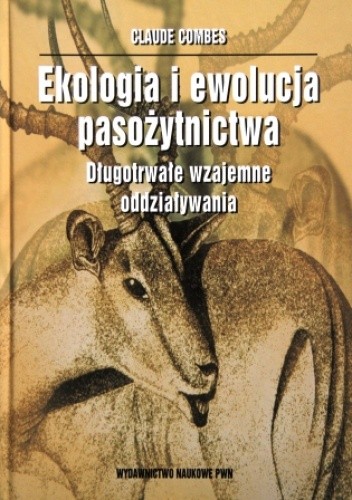 Ekologia i ewolucja pasożytnictwa. Długotrwałe wzajemne oddziaływania