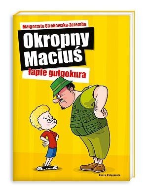 Okropny Maciuś łapie gulgokura
