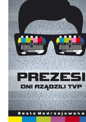 Prezesi. Oni rządzili TVP