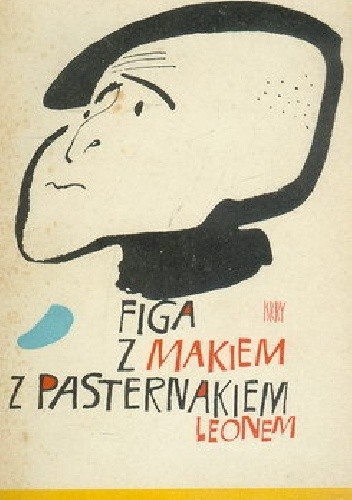 Figa z makiem z Pasternakiem Leonem