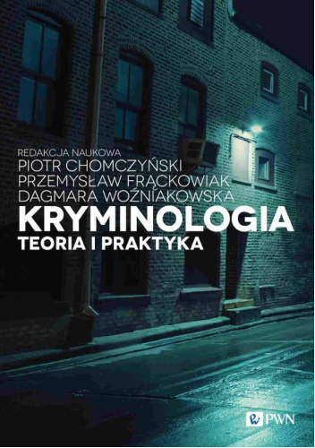 Kryminologia. Teoria i praktyka