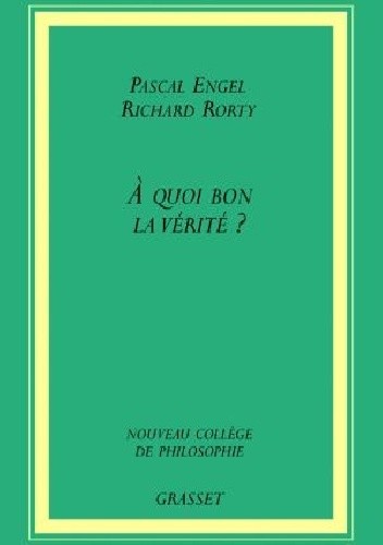À quoi bon la vérité?