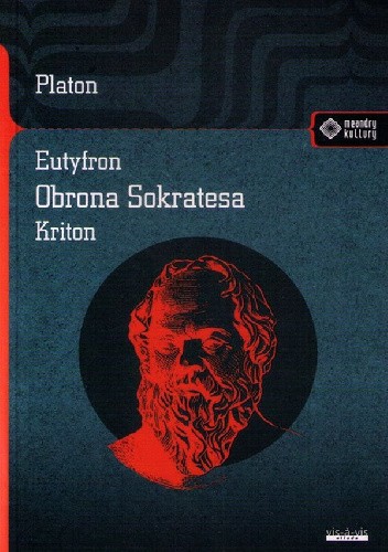 Eutyfron; Obrona Sokratesa; Kriton