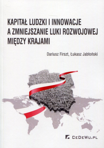 Kapitał ludzki i innowacje a zmiejszanie luki rozwojowej między krajami