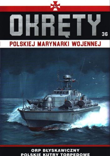 Okręty Polskiej Marynarki Wojennej - ORP Błyskawiczny Polskie Kutry Torpedowe