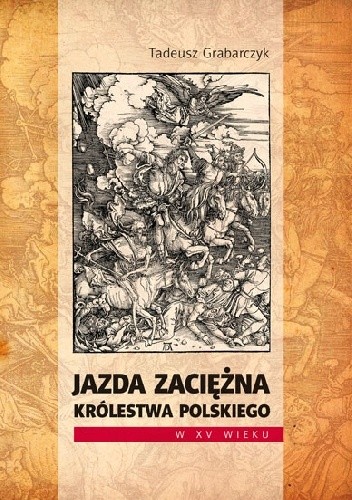 Jazda zaciężna Królestwa Polskiego w XV wieku