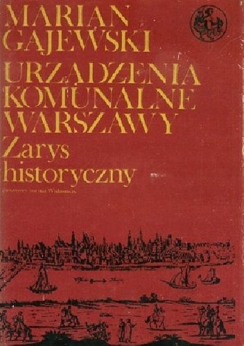 Urządzenia komunalne Warszawy: Zarys historyczny