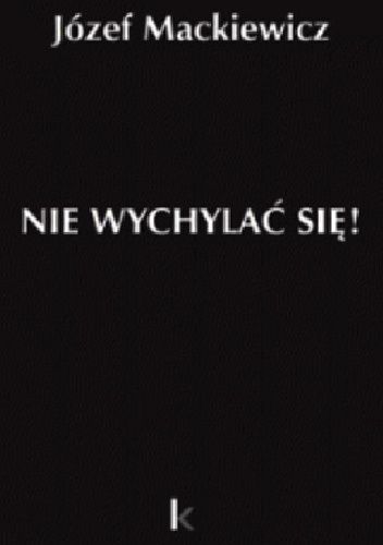 Nie wychylać się!