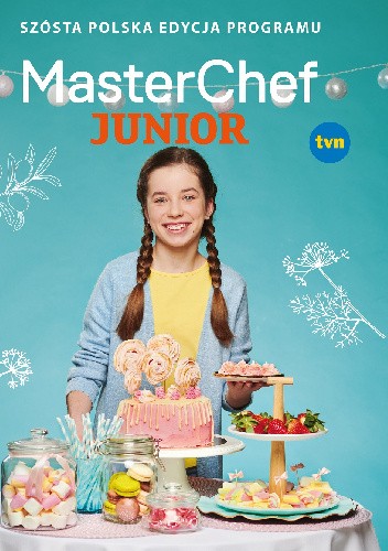 MasterChef Junior. Szósta Polska edycja programu