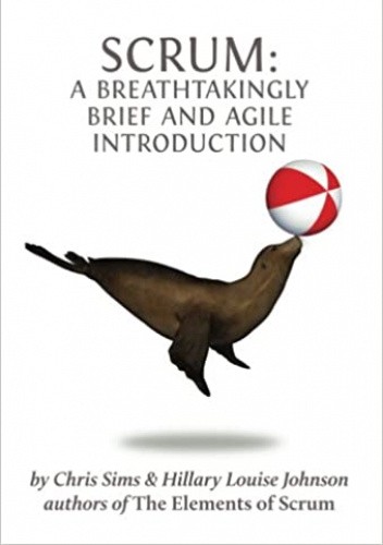 Scrum: a Breathtakingly Brief and Agile Introduction