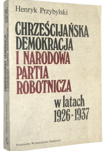 Chrześcijańska demokracja i Narodowa Partia Robotnicza w latach 1926-1937