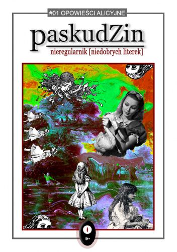 paskudZin #01: Opowieści Alicyjne