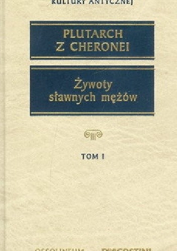 Żywoty sławnych mężów. T. 1