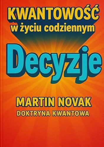 Kwantowość w życiu codziennym. Decyzje