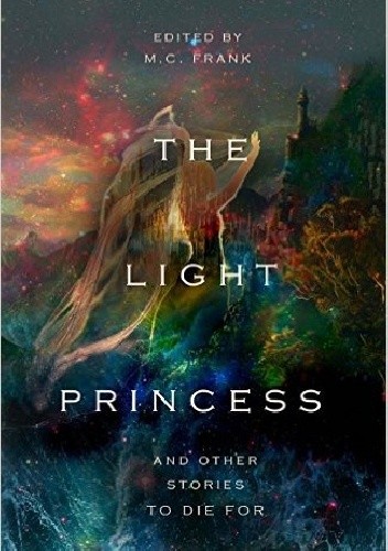 The Light Princess and Other Stories To Die For