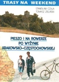 Trasy na weekend. Pieszo i na rowerze po Jurze Krakowsko Czę