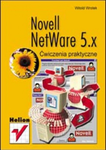 Novell NetWare 5.x. Ćwiczenia praktyczne
