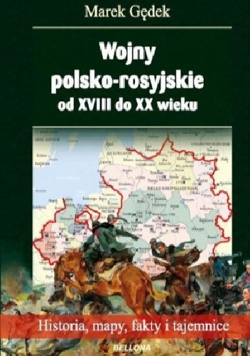 Wojny polsko-rosyjskie od XVIII do XX wieku