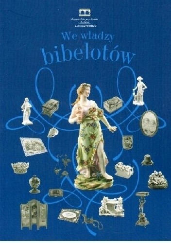 We władzy bibelotów