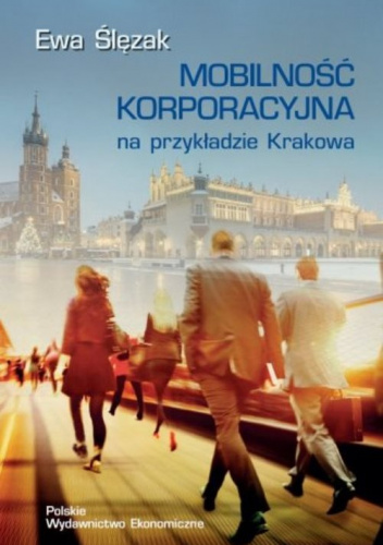 Mobilność korporacyjna na przykładzie Krakowa