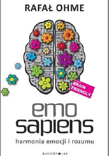Emo Sapiens. Harmonia emocji i rozumu