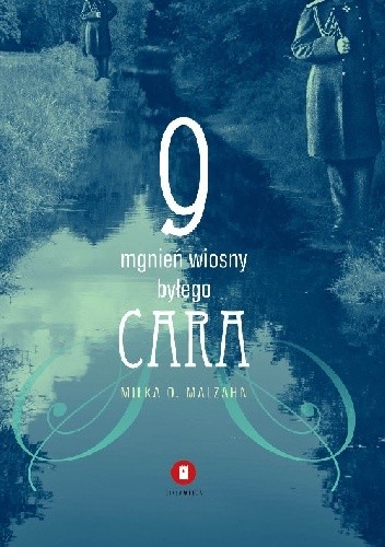 9 mgnień wiosny byłego cara
