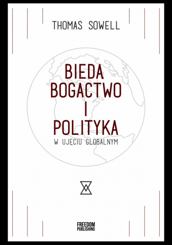 Bieda, bogactwo i polityka w ujęciu globalnym