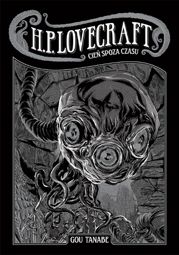 H.P. Lovecraft: Cień spoza czasu