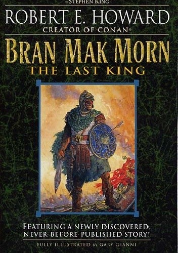 Bran Mak Morn: The Last King