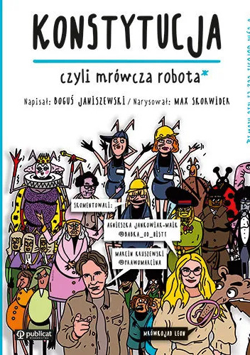Konstytucja, czyli mrówcza robota. O tym dorośli też Ci nie mówią