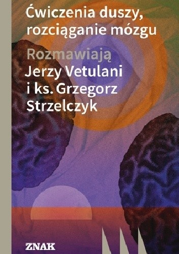 Ćwiczenia duszy, rozciąganie mózgu